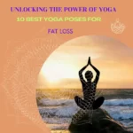Unlocking-the-Power-of-Yoga-10-Best-Yoga-Poses-for-Fat-Loss